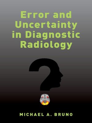 cover image of Error and Uncertainty in Diagnostic Radiology